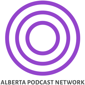 Alberta Podcast Network: Locally grown. Community supported.