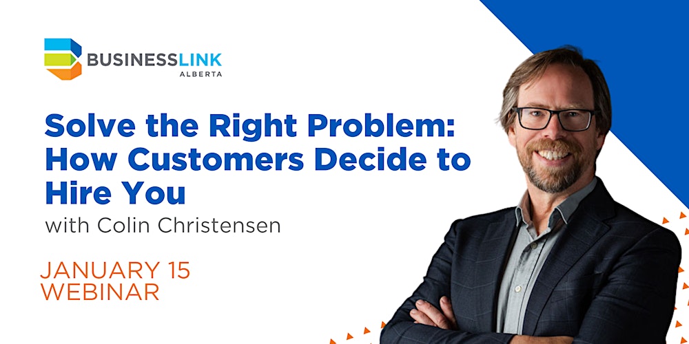 Solve the Right Problem: How Customers Decide to Hire You