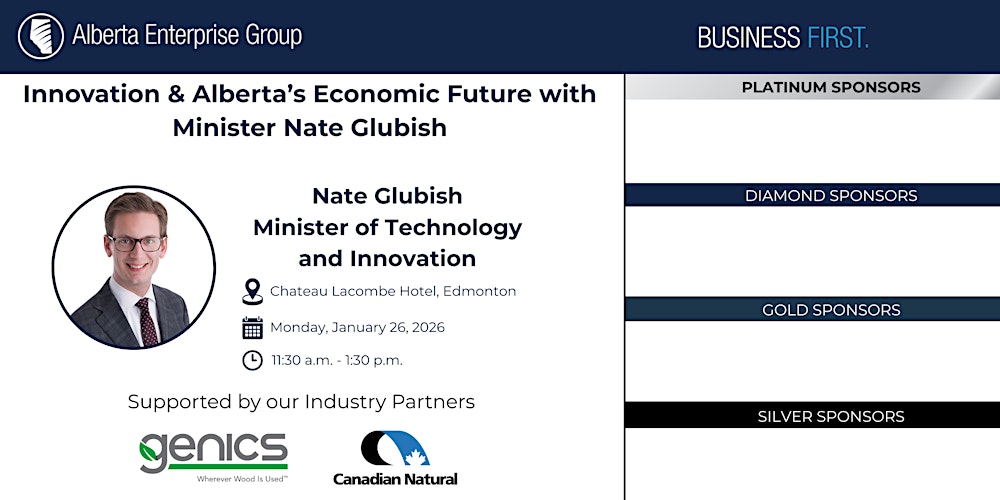 Innovation & Alberta’s Economic Future with Minister Nate Glubish