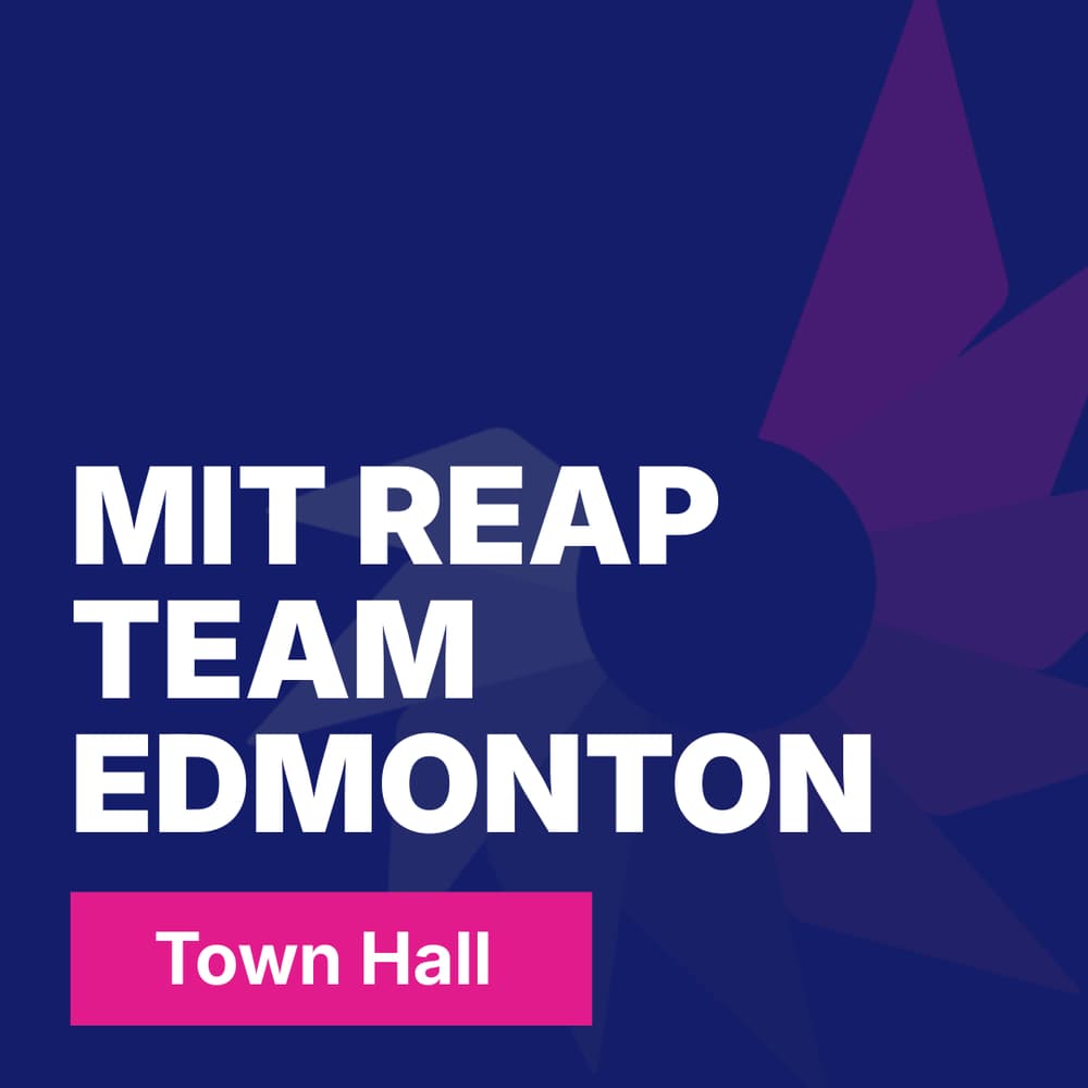 MIT REAP Town Hall
