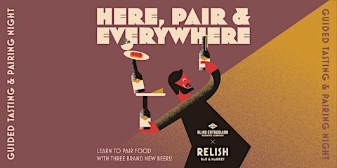 Here, Pair, & Everywhere: A Guided Tasting with Blind Enthusiasm