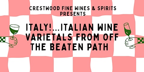 Italy!….  Italian Wine Varietals From off the Beaten Path