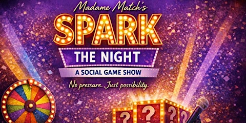 Madame Match’s Spark the Night