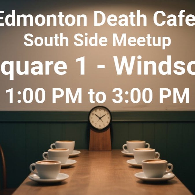 Edmonton Death Café – South Side Gathering