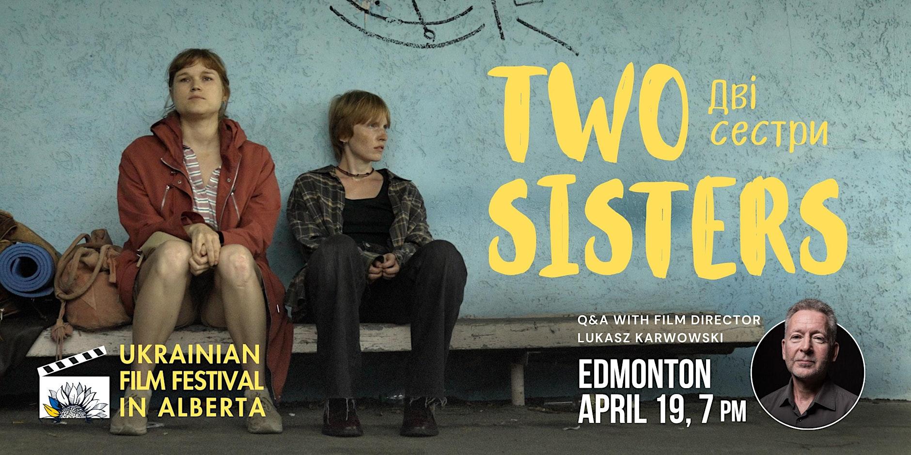 The Ukrainian Film Festival: Two Sisters