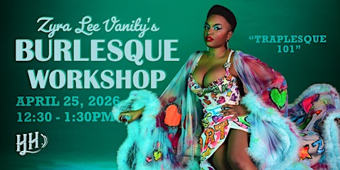 Burlesque Workshop with Zyra Lee Vanity