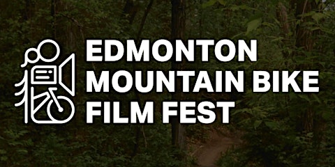 2026 Edmonton Mountain Bike Film Fest