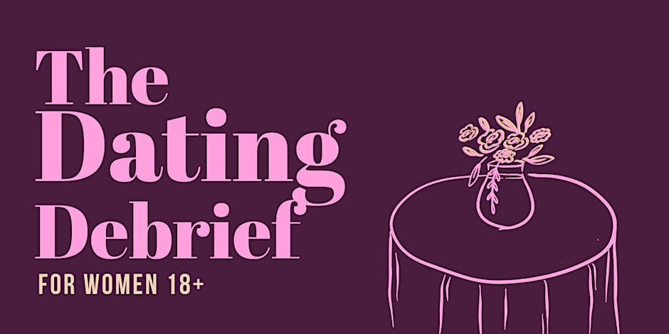 The Dating Debrief