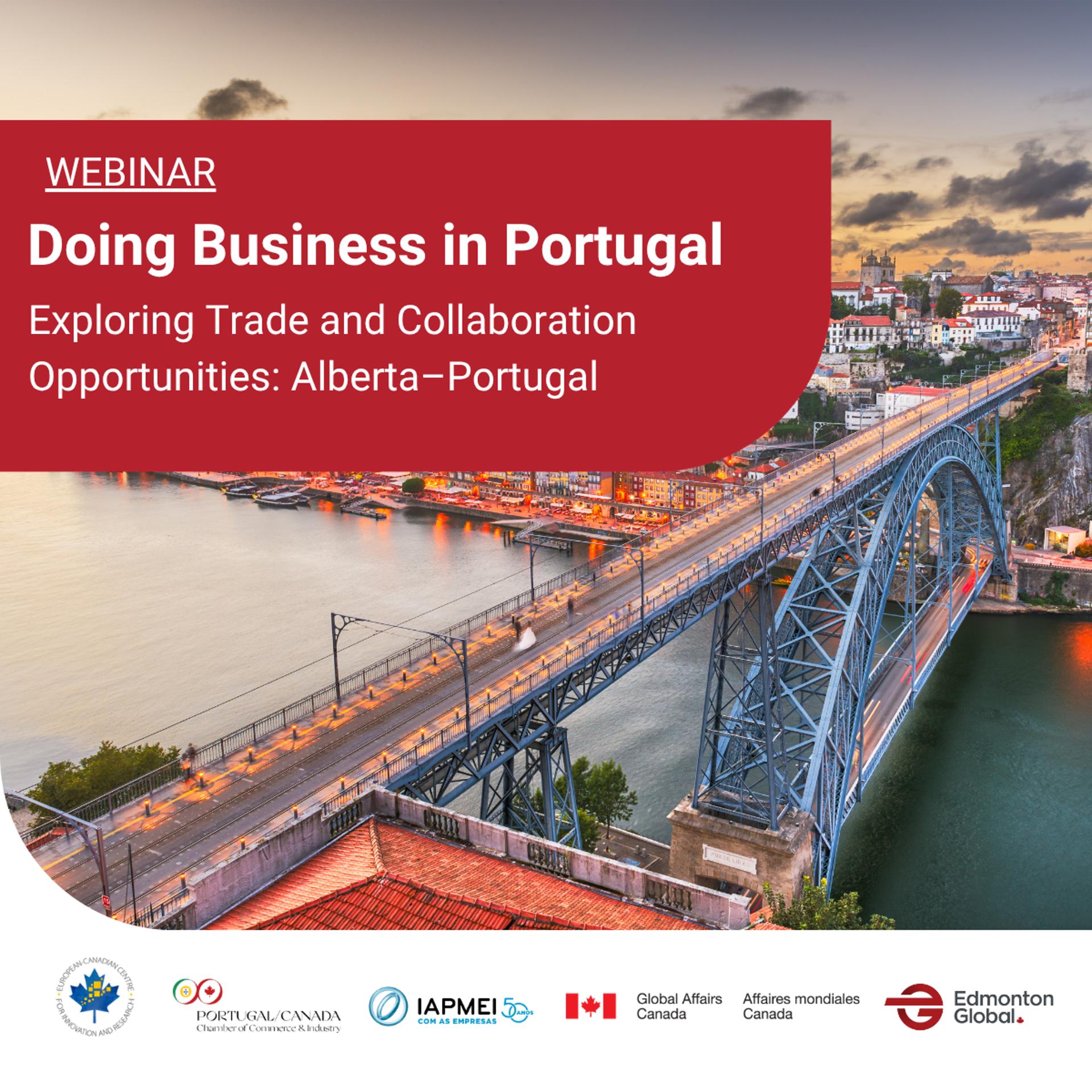 Doing Business in Portugal: Exploring Trade and Collaboration Opportunities: Alberta–Portugal