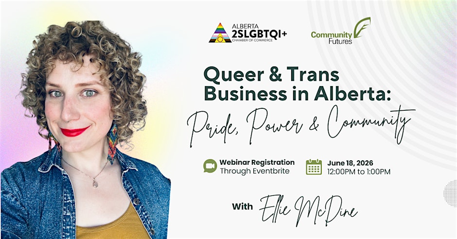 Queer & Trans Business in Alberta: Pride, Power & Community