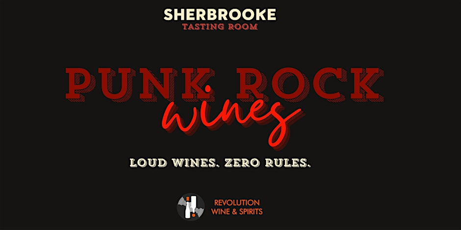 Sherbrooke Presents: Punk Rock Wines