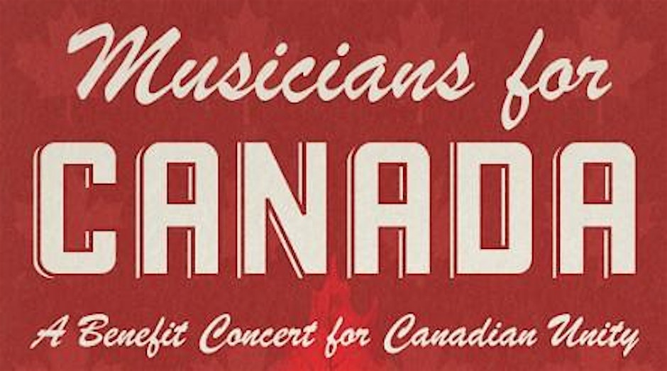 Musicians for Canada: A Benefit Concert for Canadian Unity