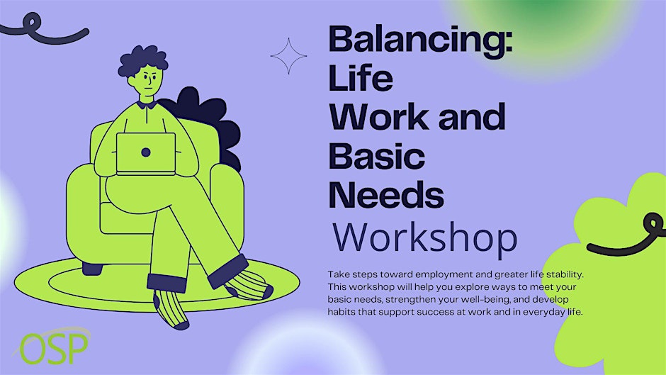 Balancing Life, Work & Basic Needs: Mental Health Workshop
