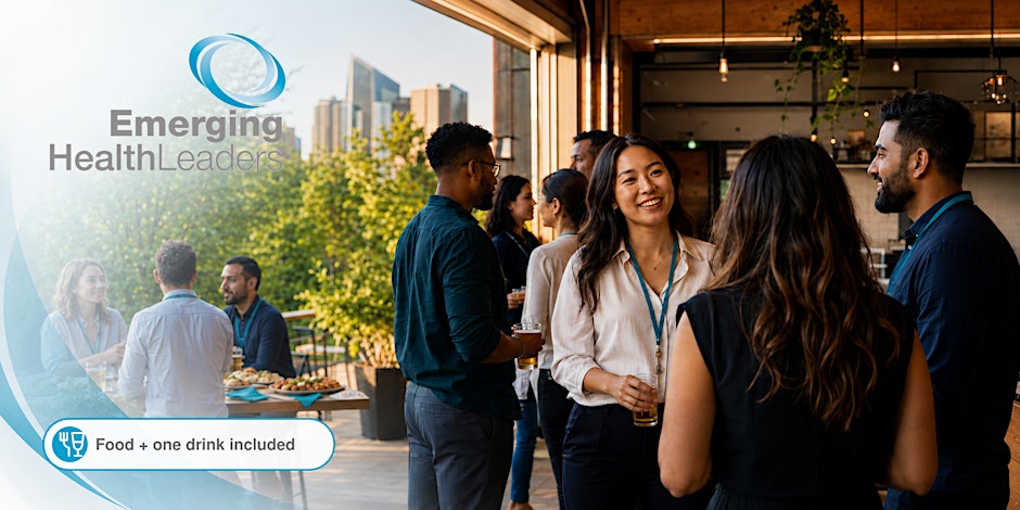 Emerging Health Leaders Summer Connect: A Networking & Mentorship Social