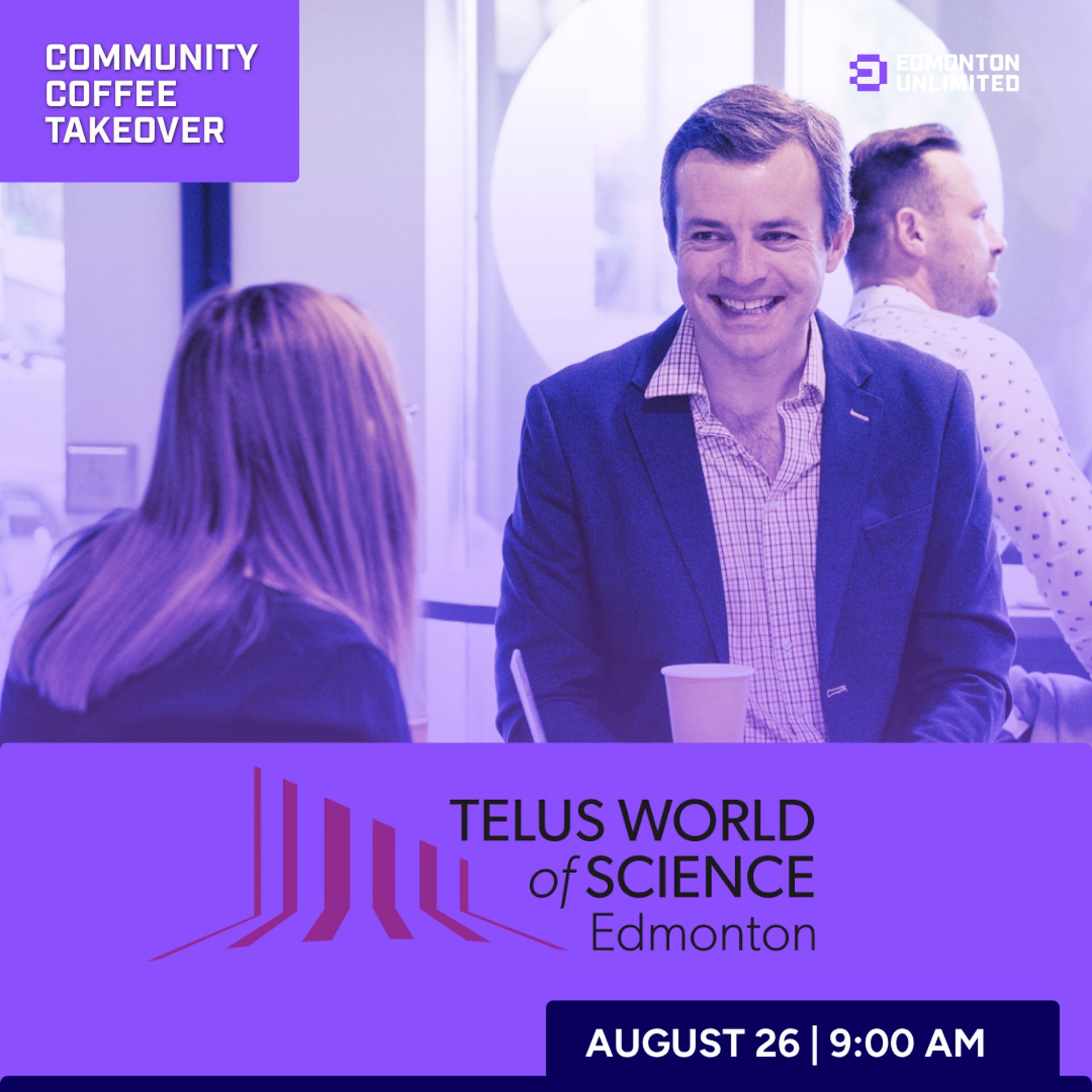 Community Coffee Takeover: TELUS World of Science