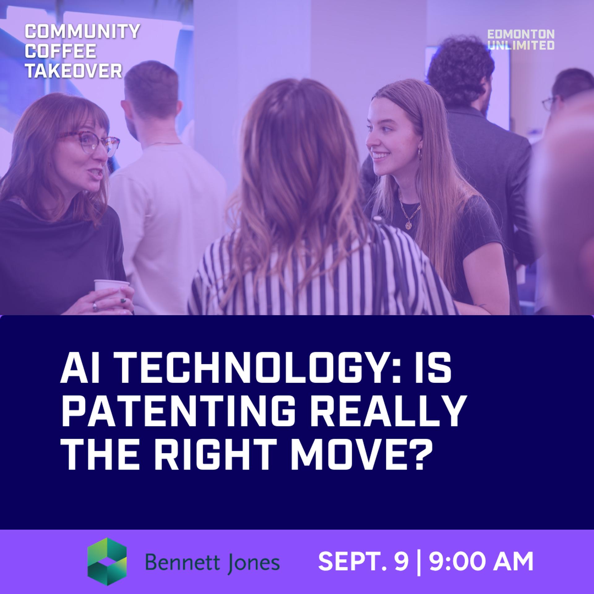 Community Coffee Takeover: AI Technology: Is Patenting Really the Right Move? Understanding the Role of Trade Secret Protection