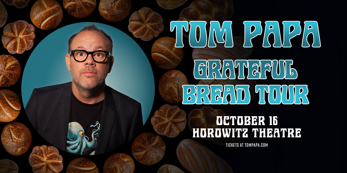 Tom Papa: Grateful Bread Tour