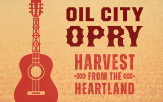 Oil City Opry: Harvest from the Heartland