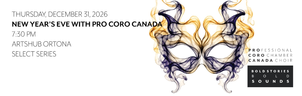 New Year's Eve with Pro Coro Canada