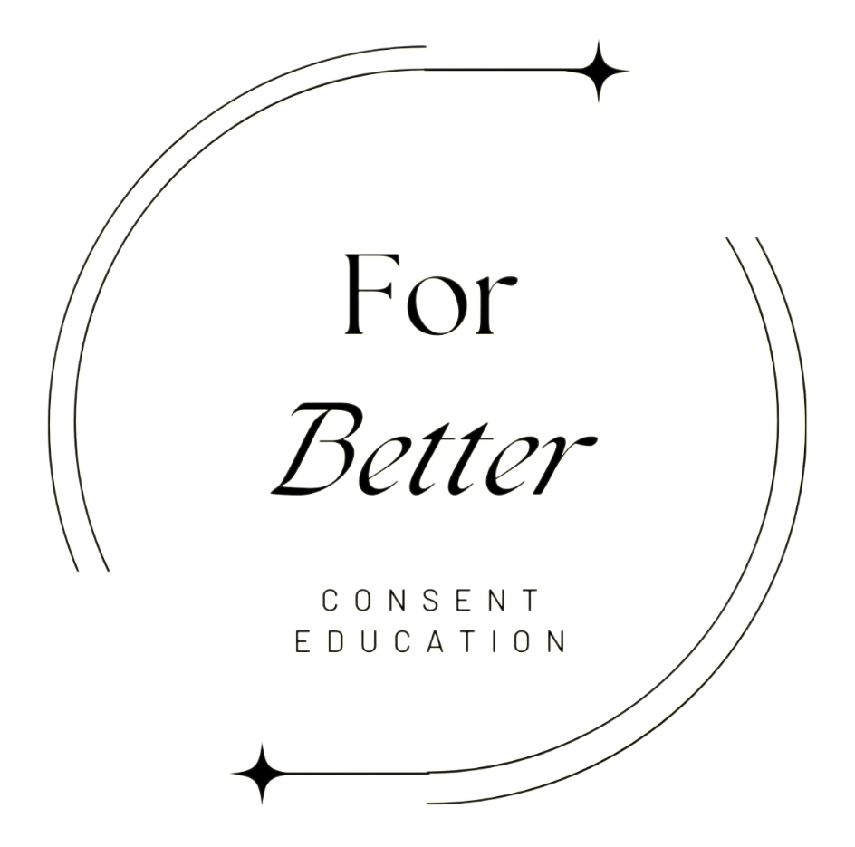 For Better Consent Education