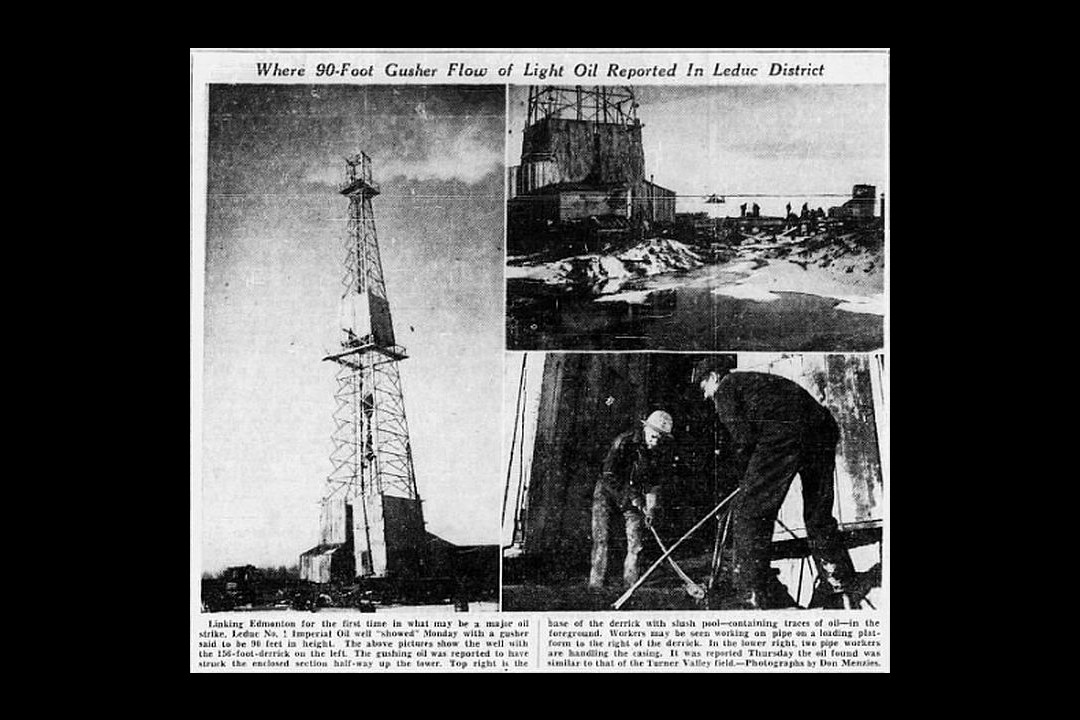 A collage of newspaper photos featuring an oil derrick and men working under the headline 'Where 90-Foot Gusher Flow of Light Oil Reported In Leduc District
